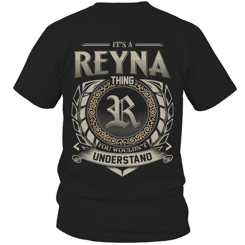 Its Reyna Thing You Wouldnt Understand D8 T Shirt